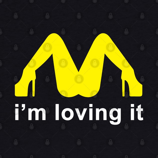 I'm Loving It Funny McDonald's Parody by Just Another Shirt